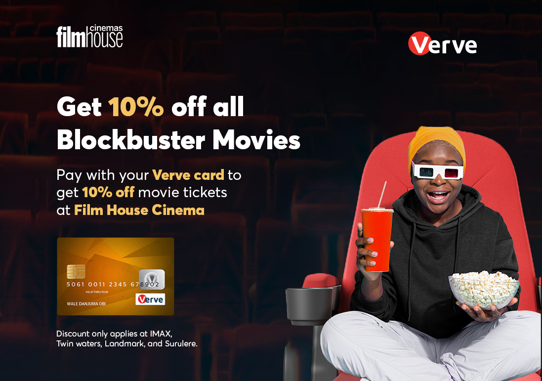 Get 10% discount on movies tickets at films house with Verve card.