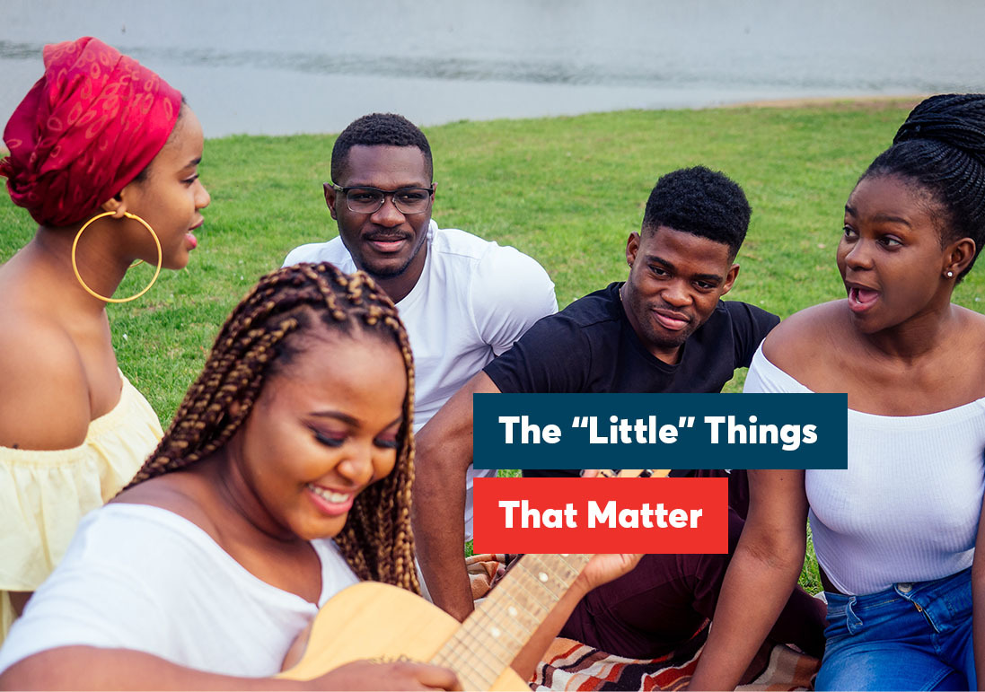 The “Little” Things that Matter