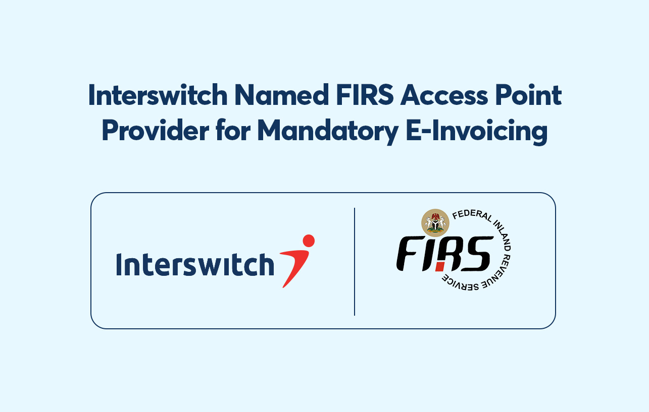 Interswitch Named FIRS Access Point Provider for Mandatory E-Invoicing